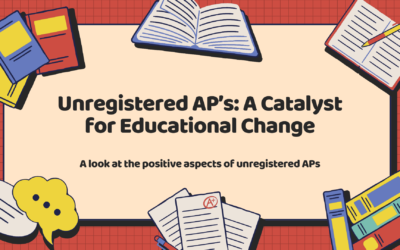 Unregistered APs: A Catalyst for Educational Change